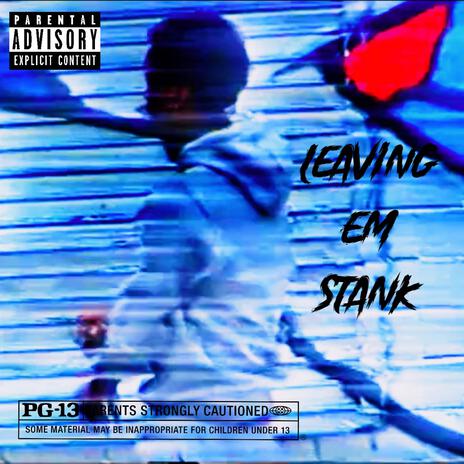 Leaving em stank | Boomplay Music