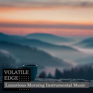 Luxurious Morning Instrumental Music