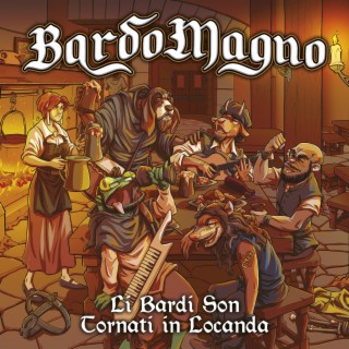 Li Bardi Son Tornati In Locanda