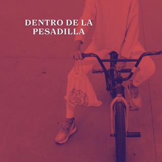 Dentro de la Pesadilla