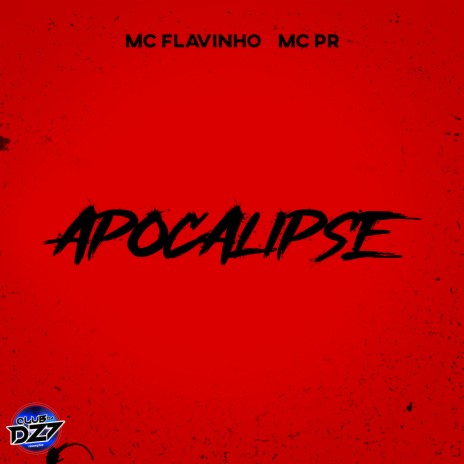 APOCALIPSE ft. MC Flavinho & MC PR | Boomplay Music