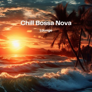 Chill Bossa Nova Lounge