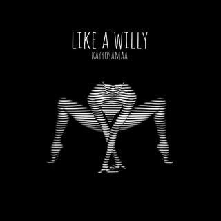 Like A Willy