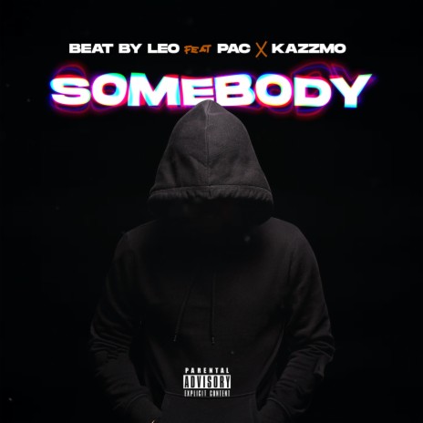 Somebody ft. Pac & Kazzmo | Boomplay Music