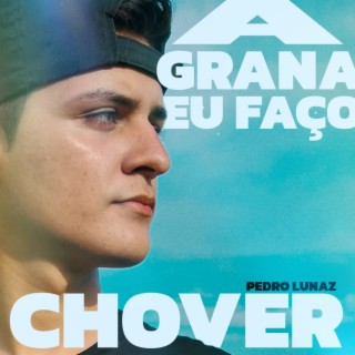 A GRANA EU FAÇO CHOVER