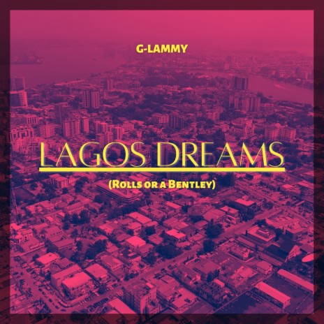 Lagos Dreams (Rolls or a Bentley) | Boomplay Music