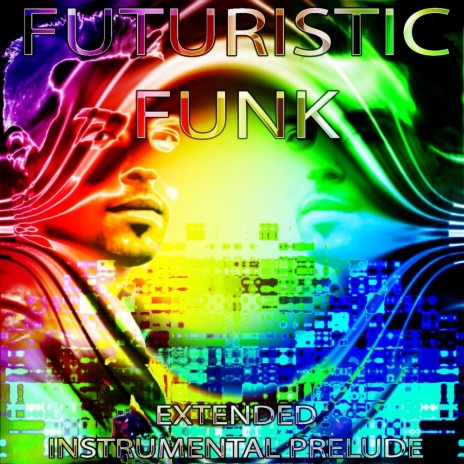Futuristic Funk - Extended Instrumental Prelude