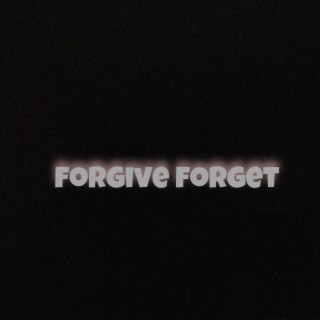 Forgive Forget