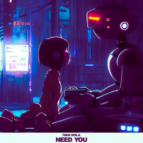 Need You | Boomplay Music