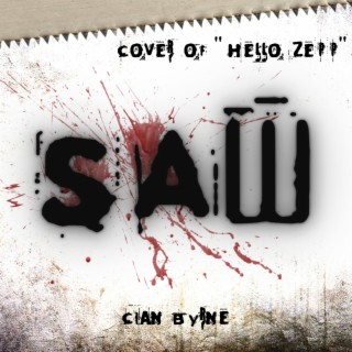 Hello Zepp (Saw Theme) [From The Original Motion Picture Soundtrack] (Cover)