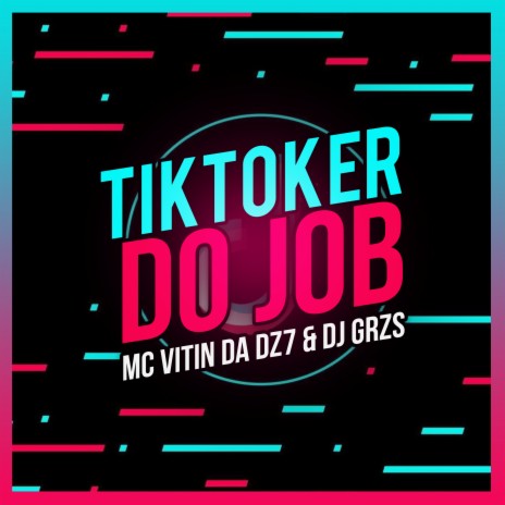 Tiktoker Do Job ft. MC VITIN DA DZ7 | Boomplay Music