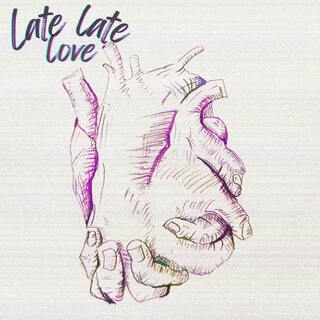 Late late love