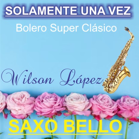 Solamente una vez | Boomplay Music