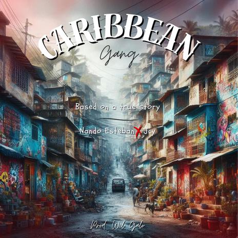 Caribbean Gang ft. Jcy | Boomplay Music