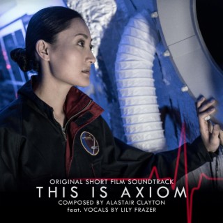 This Is Axiom (Original Short Film Soundtrack)