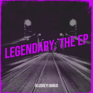 Legendary: The EP