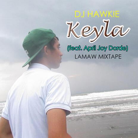 Keyla (feat. April Joy Dorde) | Boomplay Music