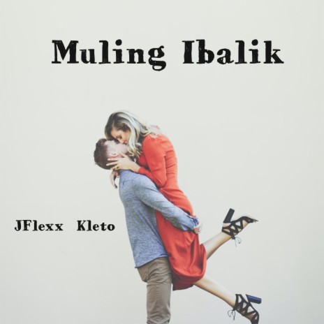 Muling Ibalik ft. Kleto | Boomplay Music