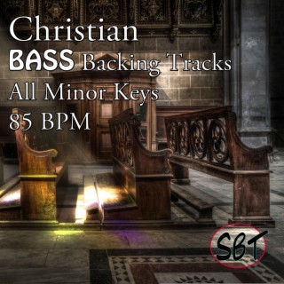 Christian Bass Backing Tracks, All Minor Keys, 85 BPM, Vol. 1