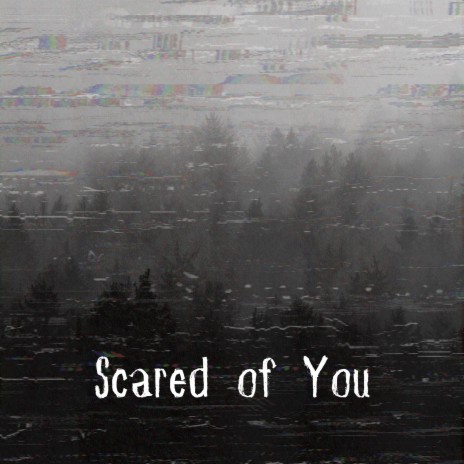 Scared of You ft. Poiuy | Boomplay Music