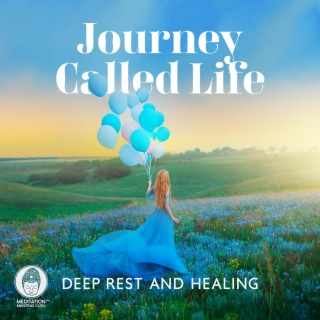 Journey Called Life: Deep Rest and Healing Music with Soothing Guitar for Self-Fulfillment and Healing Ourselves, Remove Negative Thoughts