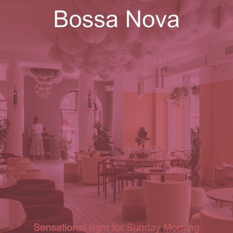 Carefree Bossa Nova - Vibe for Sunday Morning