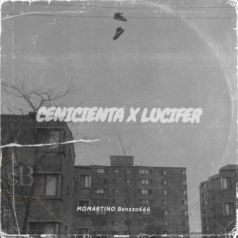 cenicienta x lucifer ft. Benzzo666 | Boomplay Music