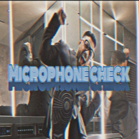 Microphone Check | Boomplay Music