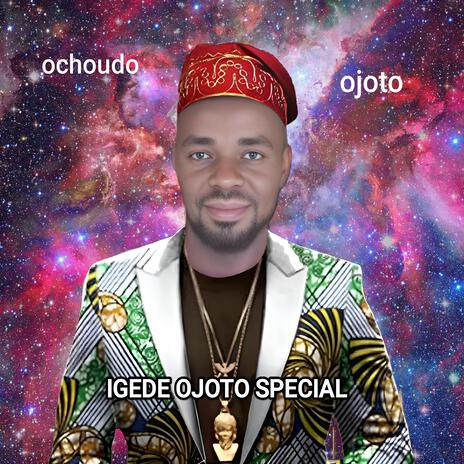 IGEDE OJOTO SPECIAL | Boomplay Music