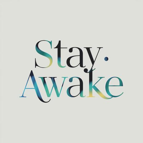 Stay Awake | Boomplay Music