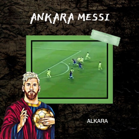 Ankara Messi | Boomplay Music