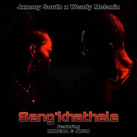 Seng'khathele ft. Wendy Melanin, Mxbena & Aw3h | Boomplay Music