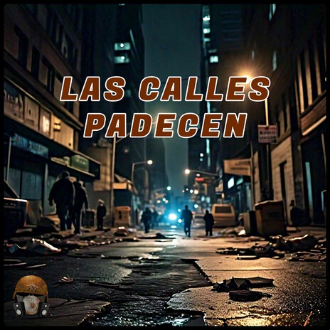 Base Rap - LAS CALLES PADECEN (Freestyle Boom Bap Hard y Denso) | Boomplay Music