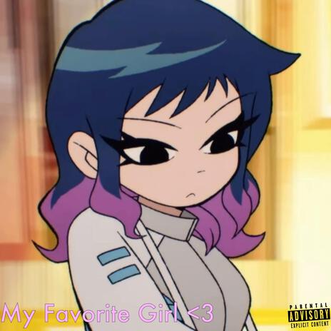 My Favorite Girl <3 | Boomplay Music