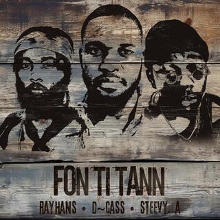 Fon Ti Tann ft. Rayhans & Steevy.A lyrics | Boomplay Music