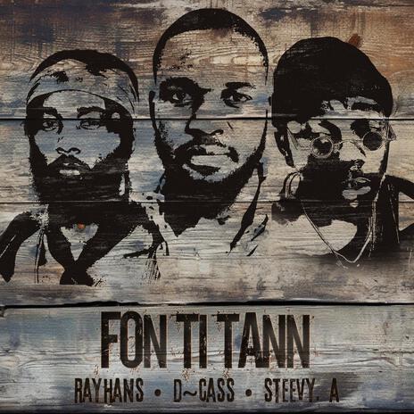 Fon Ti Tann ft. Rayhans & Steevy.A