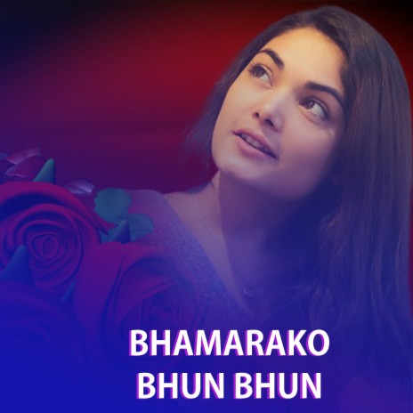 Bhamarako Bhun Bhun | Boomplay Music