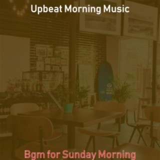 Bgm for Sunday Morning