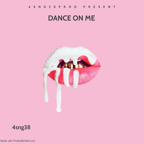 Dance on me | Boomplay Music