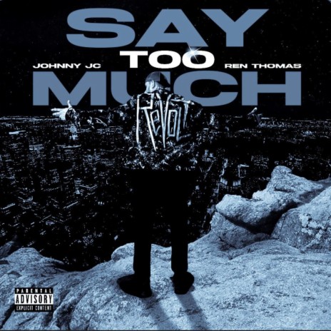Say too much ft. Ren Thomas | Boomplay Music