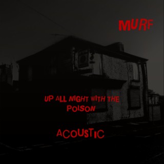 Up All Night With The Poison (Acoustic)