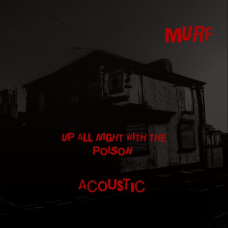 Up All Night With The Poison (Acoustic) | Boomplay Music