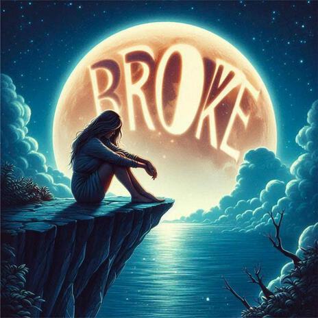 Broke | Boomplay Music