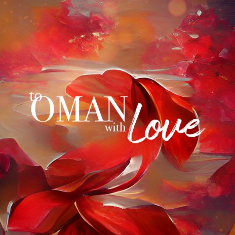 To Oman with Love | Boomplay Music