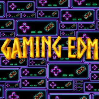 Gaming EDM