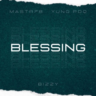 Blessing (feat. Yung PDQ)