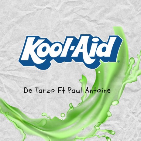 Koolaid ft. Paul Antoine | Boomplay Music