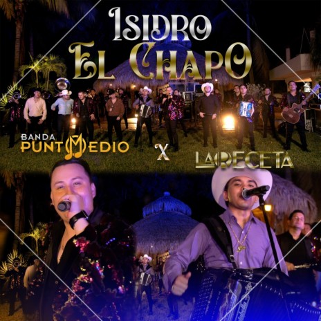 Isidro El Chapo ft. La Receta | Boomplay Music