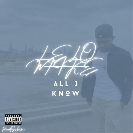 All I Know | Boomplay Music