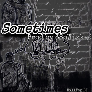 Sometimes